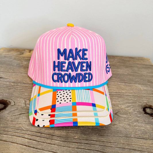 Make Heaven Crowded Hat