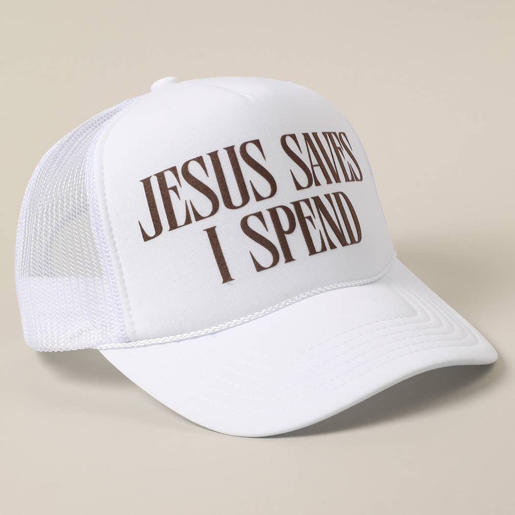 JESUS SAVES I SPEND Text Mesh Back Trucker Hat