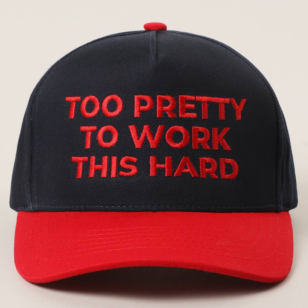 TOO PRETTY TO WORK Embroidery Trucker Hat